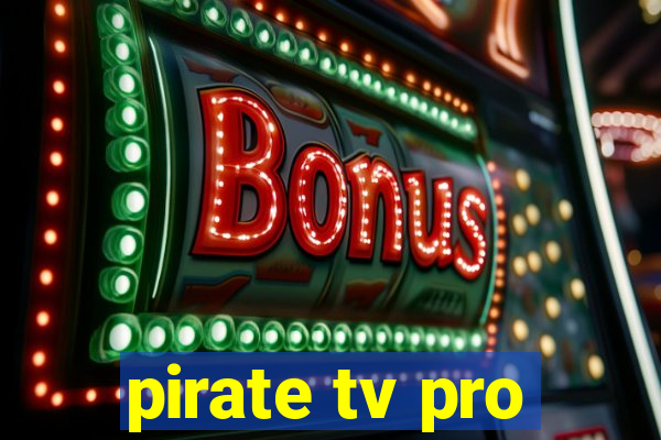 pirate tv pro